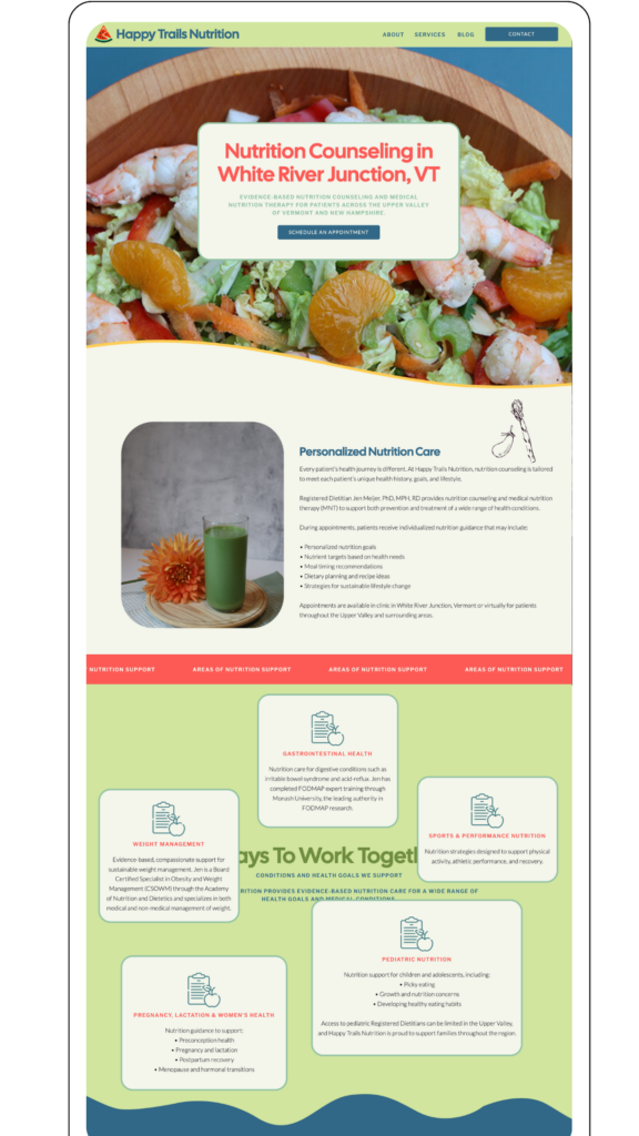 A nutrition website featuring a vibrant salad with shrimp and orange slices in a wooden bowl. Text highlights 'Nutrition Counseling in White River Junction, VT' with a button for scheduling an appointment. Below, a green smoothie next to an orange flower represents personalized nutrition care. The layout includes sections on digestive health, sports nutrition, and pregnancy nutrition, emphasizing a supportive and personalized approach to nutrition. The design is colorful, using green, orange, and red accents, creating an inviting and healthy tone.