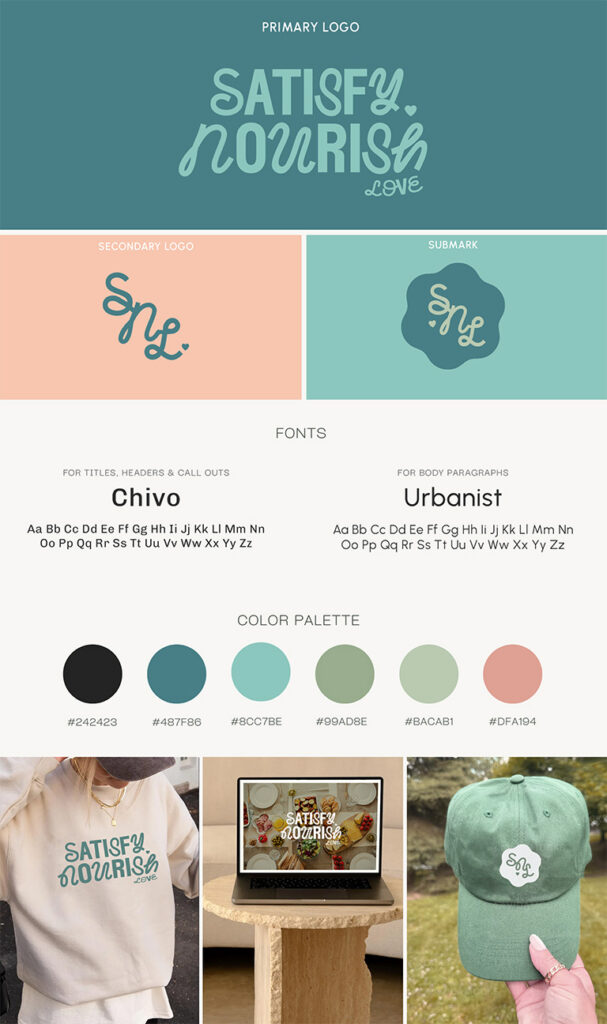 Brand identity mood board for “Satisfy Nourish, Love” featuring teal logos, script marks, fonts, pastel colors, and sweatshirt, monitor, and cap mockups.